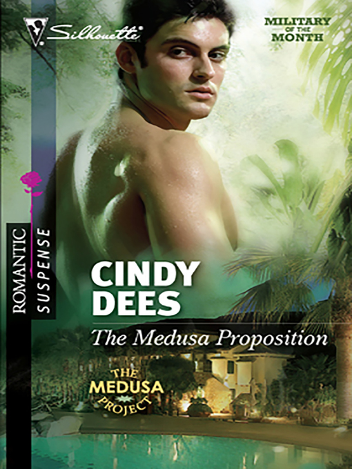 Title details for The Medusa Proposition by Cindy Dees - Available